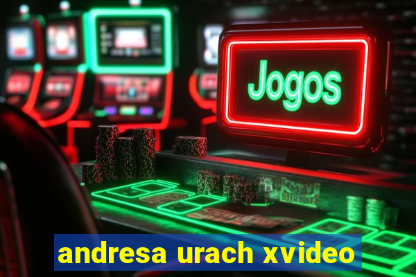 andresa urach xvideo